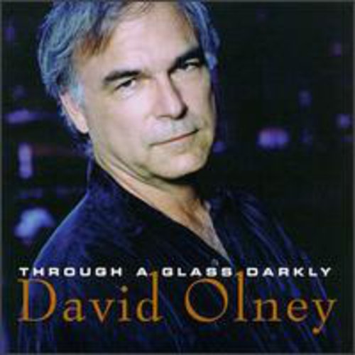 David Olney - Through a Glass Darkly [CD]