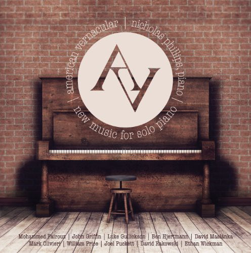 Nicholas Phillips - American Vernacular: New Music for Solo Piano [CD]