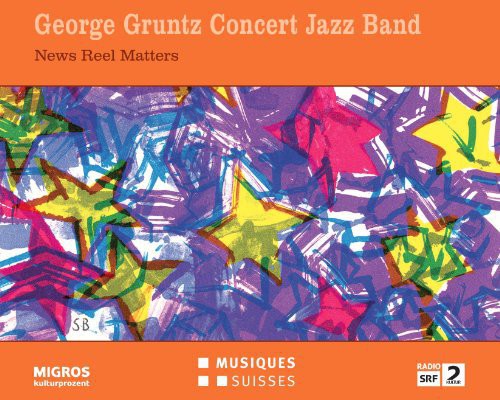 George Gruntz Concert Jazz Band - News Reel Matters [CD]