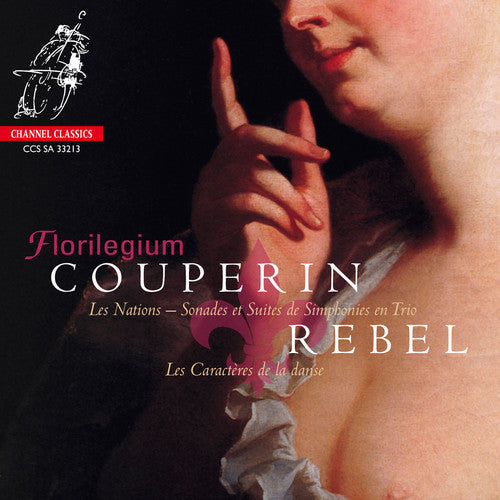 Florilegium - Couperin: Les Nations - Rebel: Les Caractères De La Danse [CD]
