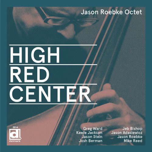 Jason Roebke Octet - High Red Center [CD]
