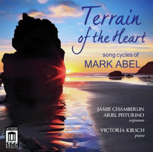 Jamie Chamberlin - Terrain of the Heart: Song Cycles of Mark Abel [CD]
