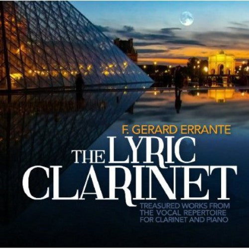 F. Gerard Errante - Lyric Clarinet: Treasured Works from Vocal [CD]