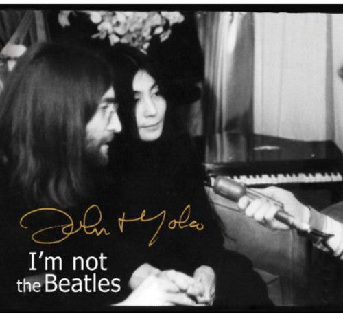John Lennon And Yoko Ono - Smith Tapes: I'm Not the Beatles: John & Yoko Inte [CD]