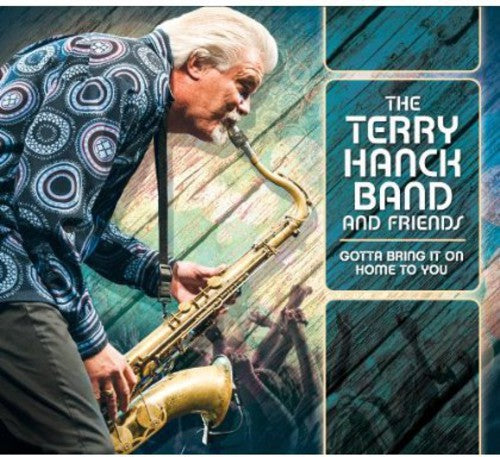 Terry Hanck - Gotta Bring It on Home to You [CD]