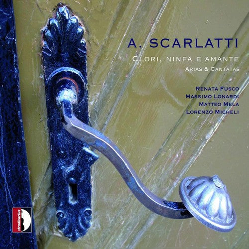 A Scarlatti - Clori Ninfa E Amante: Arias & Cantatas [CD]
