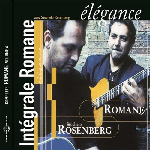 Romane/Stochelo Rosenberg - Elegance: Complete Romane 6 [CD]