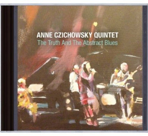 Anne Czichowsky - Truth & the Abstract Blues [CD]