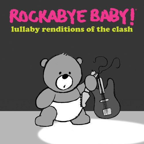 Rockabye Baby! - Lullaby Renditions of the Clash [CD]