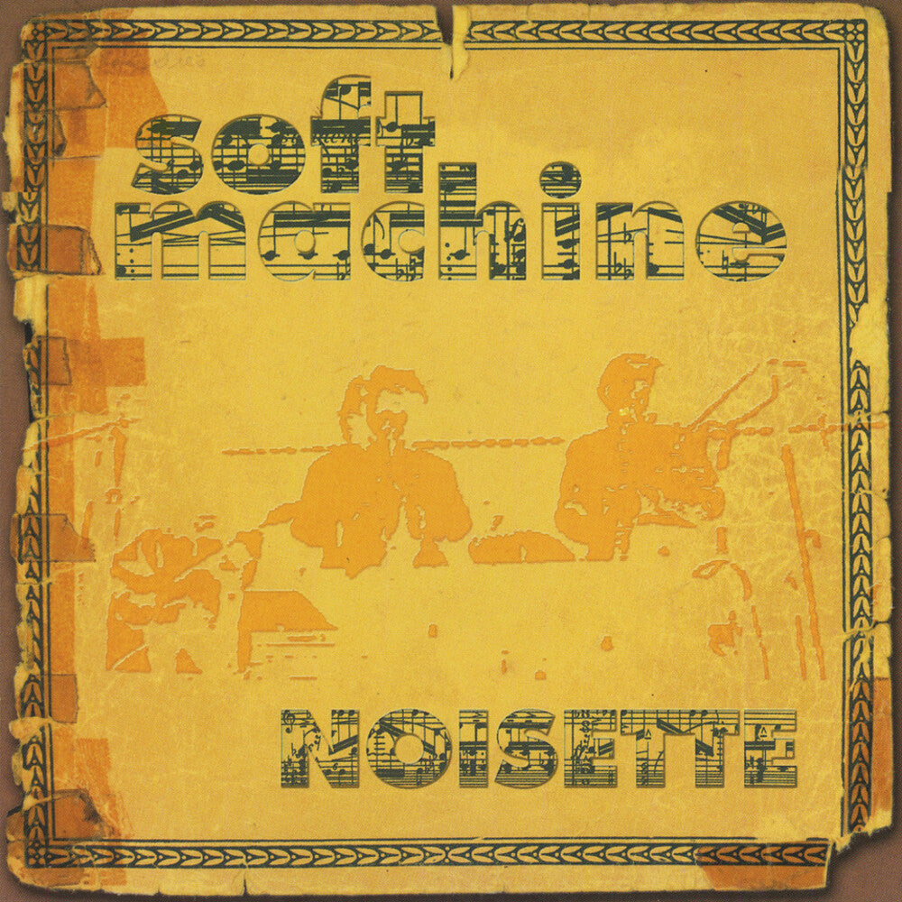 Soft Machine - Noisette [CD]