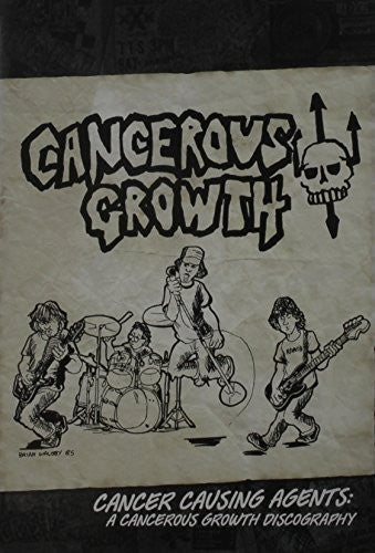 Cancerous Growth - Cancer Causing Agents Cancerous Growth Discography [CD]
