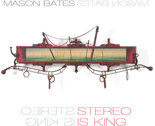 Mason Bates - Stereo Is King [CD]