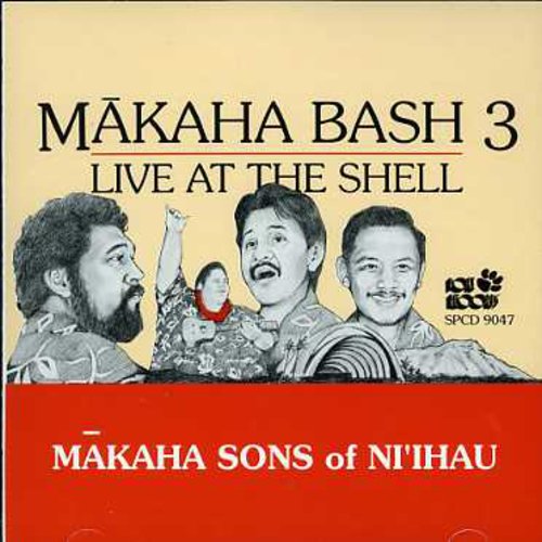 Makaha Sons Of Niihau - Makaha Bash 3: Live at the Shell [CD]