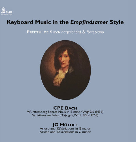 Bach / Muthel / Preethi De Silva - Keyboard Music in the Empfindsamer Style [CD]