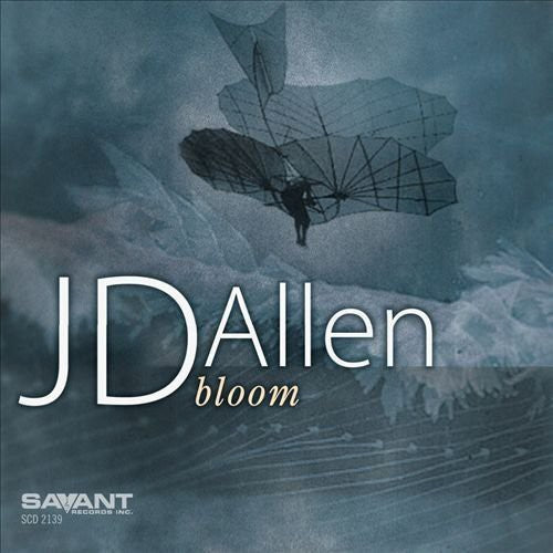 JD Allen - Bloom [CD]