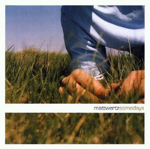 Matt Wertz - Somedays [CD]