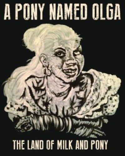 Pony Named Olga - Land of Milk & Pony [CD]
