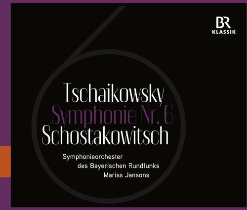 Bavarian Radio Symphony Orchestra - Sixth Symphonies of Tchaikovsky & Shostakovich [CD]