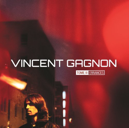 Vincent Gagnon - Tome III Errances (Feat. Boies Alain, Guillaume Bouchard, Michel Cote & Michael Lambert) [CD]