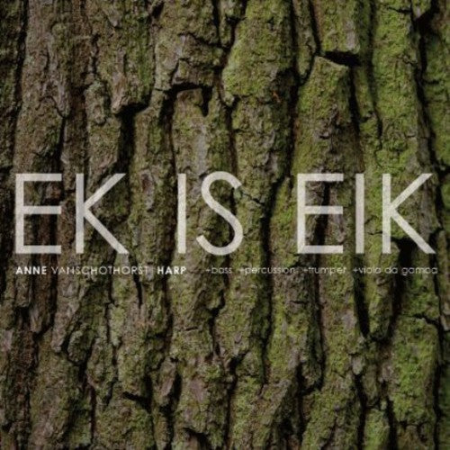 Anne Vanschothorst - Ek Is Eik [CD]