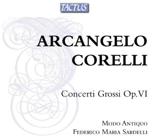 Federico Maria Sardelli - Concerti Grossi Op VI [2 CD]