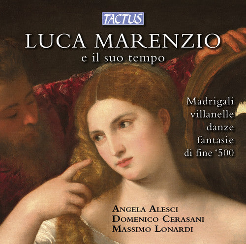 Angela Alesci - Luca Marenzio E Il Suo Tempo [CD]