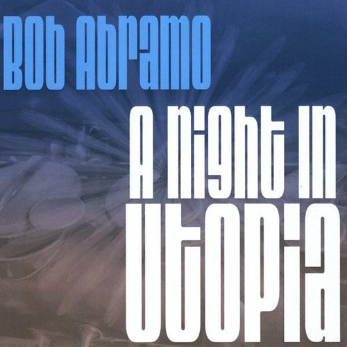 Bob Abramo - Abramo, Bob : Night in Utopia [CD]