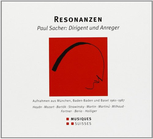 Paul Sacher - Sacher / Stravinsky / Olsen / Deroubaix / Cuenod : Resonanzen [4 CD]