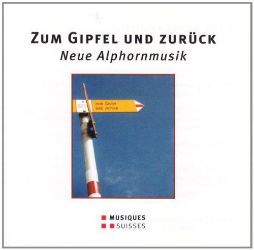 Zum Gipfel Und Zurueck - Neue / Various - Various Artist : Zum Gipfel Und Zurueck-Neue [CD]