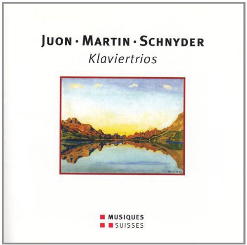 Juon / Martin / Schnyder / Schweizer Klaviertrio - Litaniae / Trio Sur de Melodies / Piano Trio [CD]