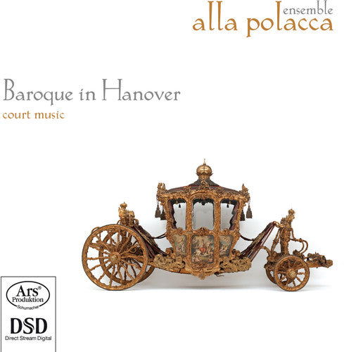 Alla Polacca Ensemble - Baroque in Hanover [CD]