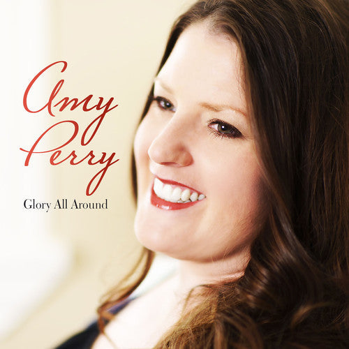 Amy Perry - Glory All Around [CD]