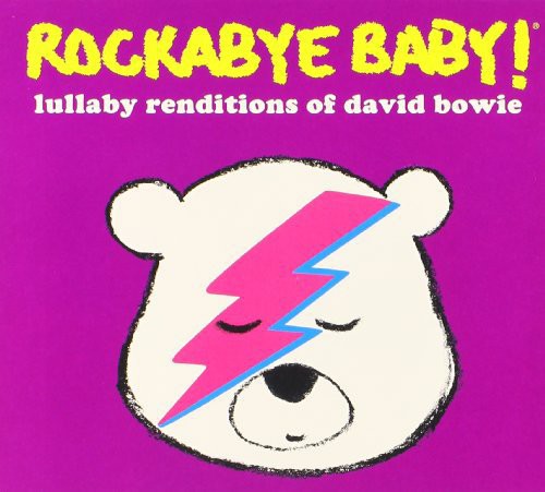 Rockabye Baby! - Lullaby Renditions of David Bowie [CD]