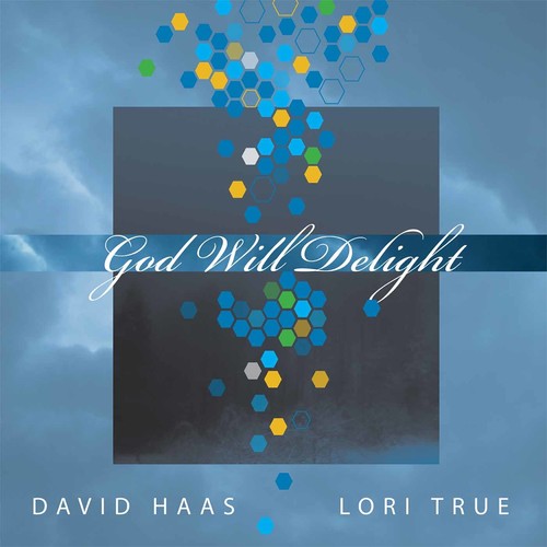 David Haas / True,Lori - God Will Delight [CD]