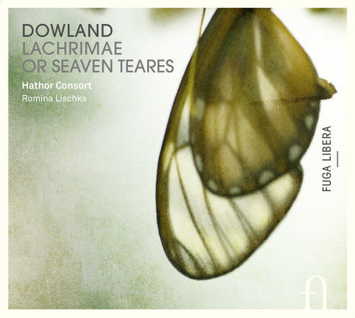Hathor Consort - Dowland : Lachrimae or Seaven Teares [CD]