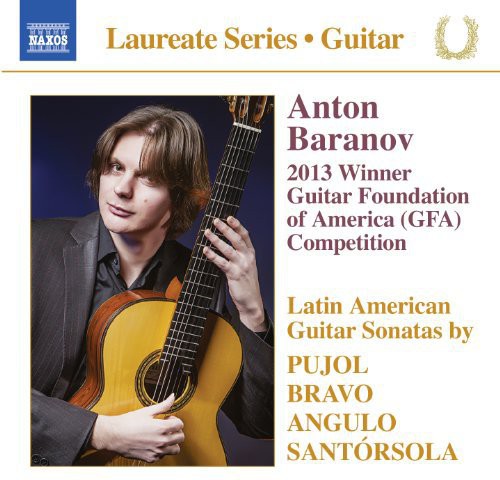 Pujol / Bravo / Angulo / Santorsola - Laureate Series-Guitar: Anton Baranov [CD]