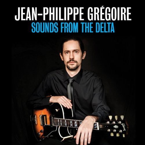 Gregoire / Herbin / Guimbellot / Charlier - Sounds from the Delta [CD]