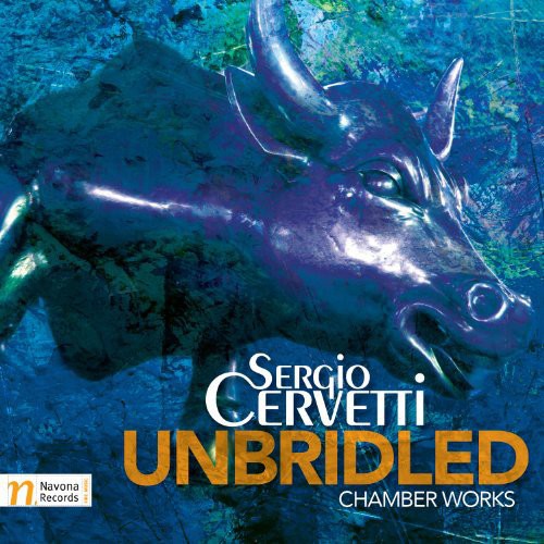 Cervetti - Unbridled-Chamber Works [CD]