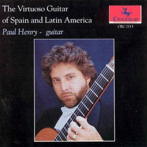 Ponce / Lauro / Paul Henry - Virtuoso Guitar of Spain & Latin America [CD]