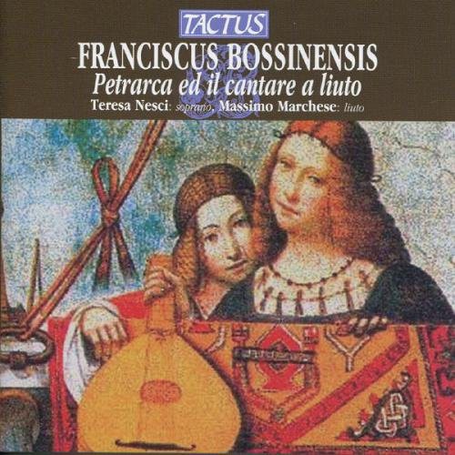 Bossinensis / Nesci / Marchese - Petrarch & Songs for the Lute [CD]