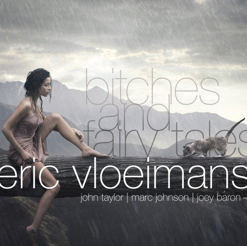 Eric Vloeimans - Bitches & Fairy Tales [CD]