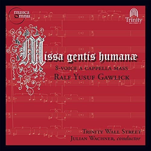 Gawlick / Wachner / Choir Of Trinity Wall Street - Missa Gentis Human-8-Voice a Cappella Mass [CD]