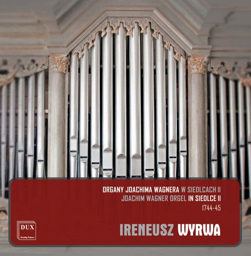 Storace / Cabezon / Rossi / Bach - Joachim Wagner Orgel in Siedlce II 1744-1745 [CD]