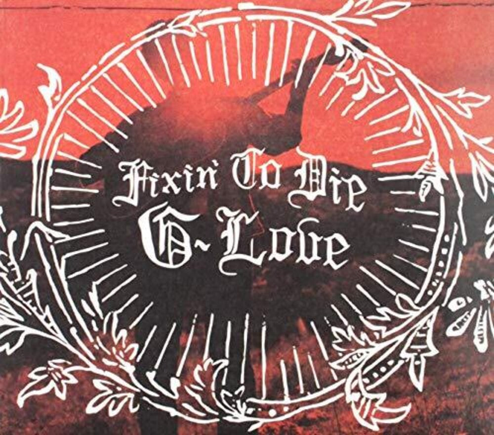 G Love - Fixin To Die [CD]