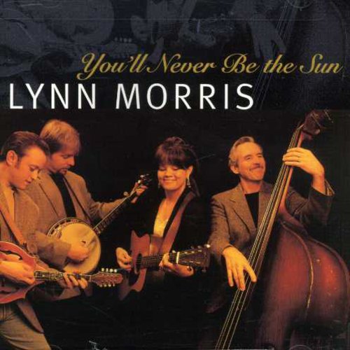 Lynn Morris - You'll Never Be the Sun [CD]