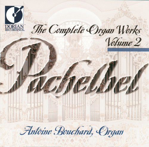 Antoine Bouchard - Complete Organ Works 2 [CD]
