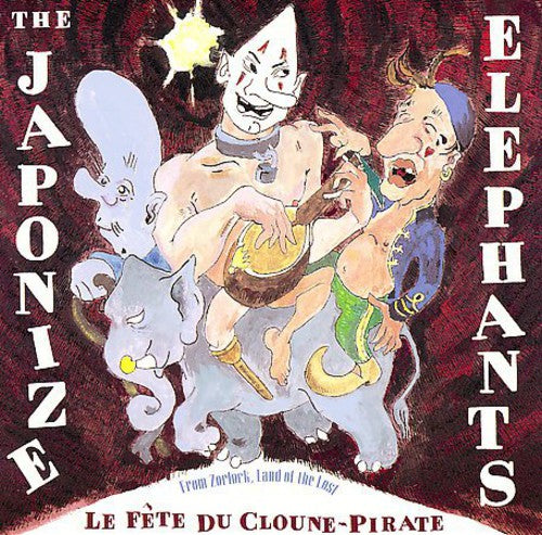Japonize Elephants - La Fete Du Cloune-Pirate [CD]