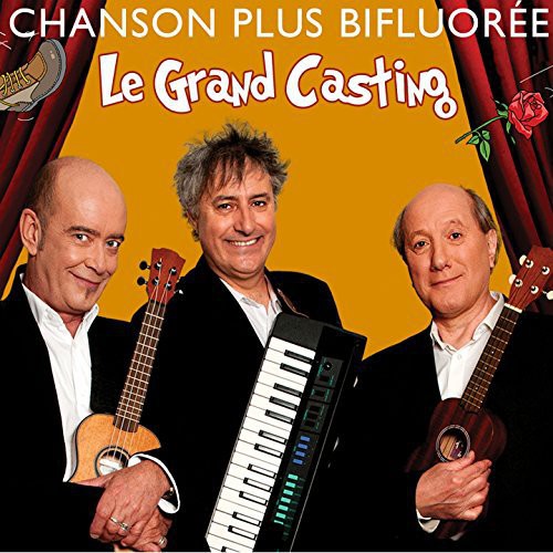 Chanson Plus Bifluoree - Le Grand Casting [CD]