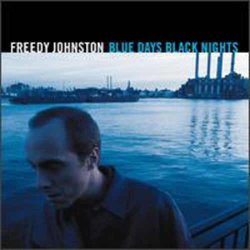 Freedy Johnston - Blue Days Black Nights [CD]