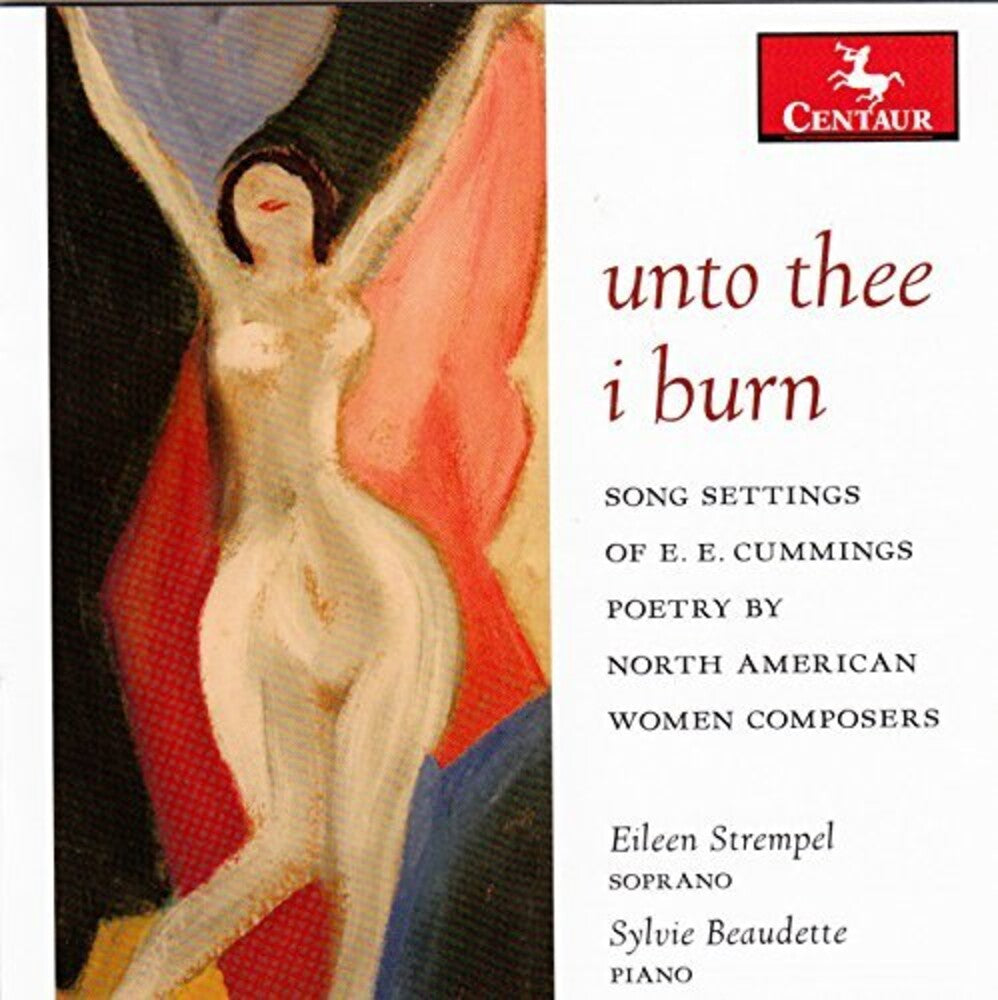 Hagen / Stempel / Beaudette - Unto Thee I Burn - Song Settings of E.E. Cummings [CD]
